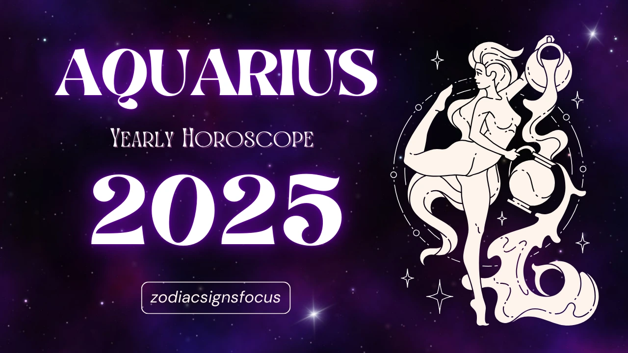 Aquarius yearly Horoscope 2025