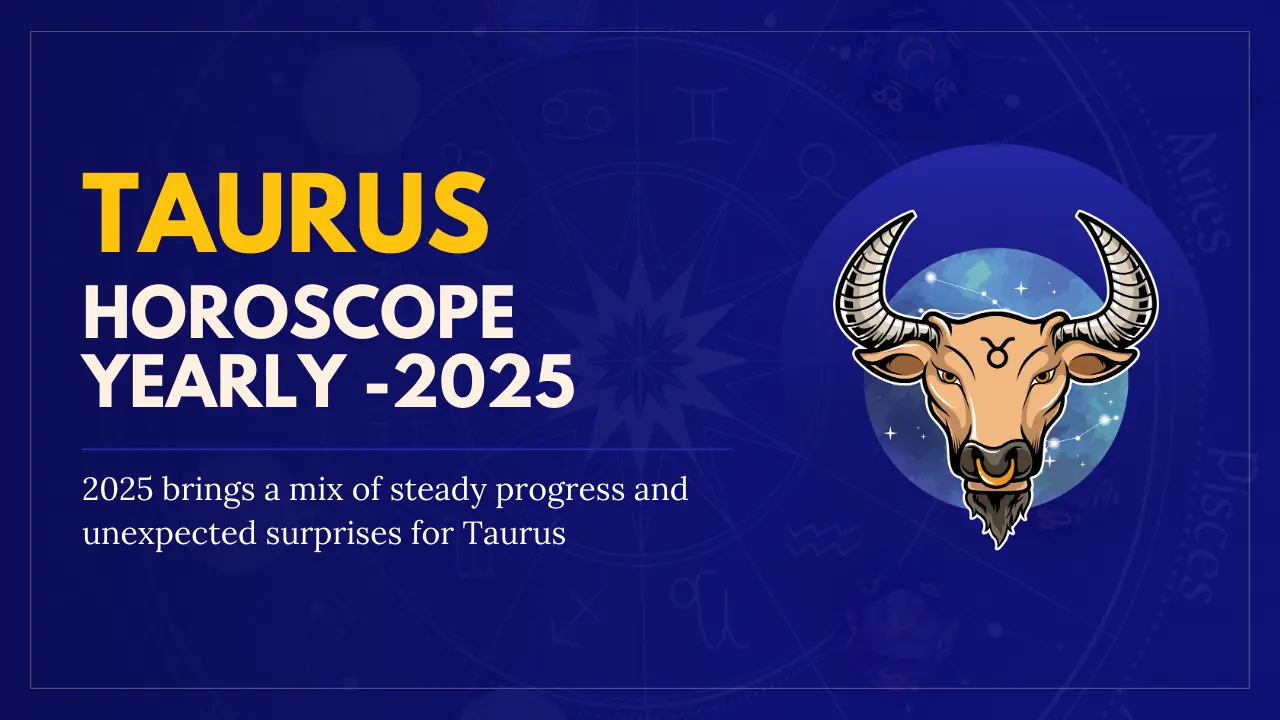 Taurus Yearly Horoscope 2025